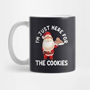 I M Just Here For The Cookies Mug